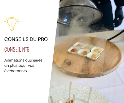 Conseil n°8 : Animations culinaires, un plus pour votre événement